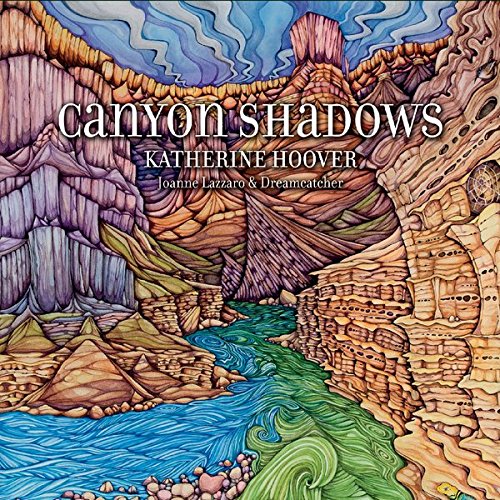 Canyon Shadows by Joanne Lazzaro and Dreamcatcher